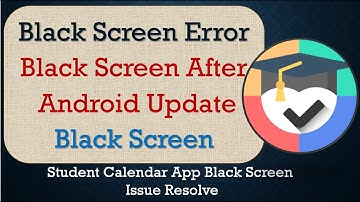 How to Fix Student Calendar App Black Screen Error | After Android Update | Problem Solved