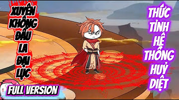 [Full Version] Xuyên Không Đấu La Đại Lục Thức Tỉnh Hệ Thống Hủy Diệt | Đậu Bắp VietSub