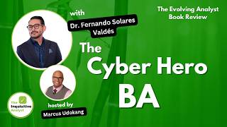 The Cyber Hero BA: with Dr. Fernando Solares Valdés