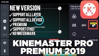 New Update Kinemaster Premium 2019 Full Unlock - Kinemaster Terbaru