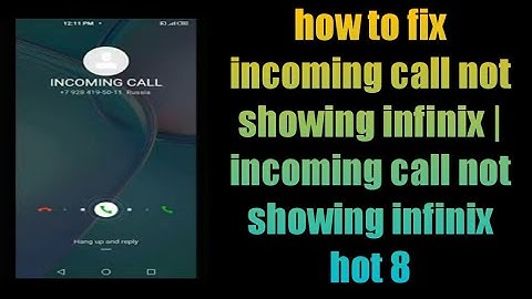 how to fix incoming call not showing infinix mobile | incoming call not showing infinix hot 10s
