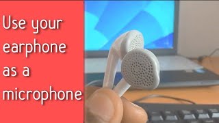 Trick most PC users dont know - Use your earphone as microphone