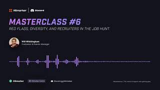 Hitmarker Masterclass #6 | Red Flags, Diversity, and Recruiters in the Job Hunt