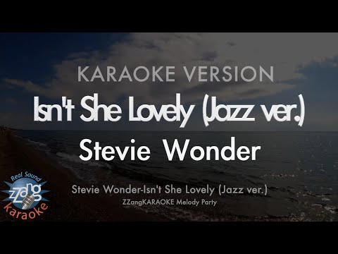 Stevie Wonder-Isn&amp;#39;t She Lovely (Jazz <strong>ver</strong>.) (Melody) (Karaoke <strong>Version</strong>)
