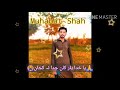 Ya Khuda Yar Khan Juda N Kajan Muhabat Shah Ya Khuda Yar Khan Juda N Kajan Muhabat Shah