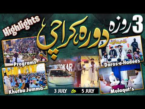 Karachi Visit 2026 | Complete Highlights | 3 July to 5 July | Dr. Ashraf Asif Jalali