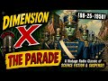 Dimension X – The Parade (08-25-1950) | Ray Bradbury Sci-Fi Fantasy Radio Drama
