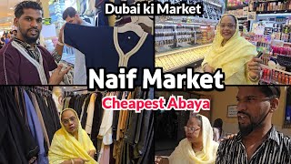 Naif Market Dubai | Shopping In Dubai | Cheapest Abaya In Dubai | Dubai vlog