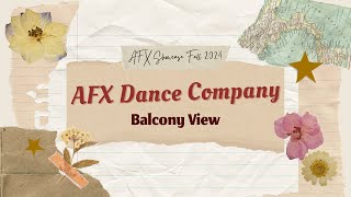 Afx Dance Company - Balcony View Afx Fall 2024 Showcase