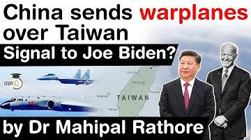 Chinese warplanes fly over Taiwan airspace - Warning sign for Joe Biden from China? #UPSC #IAS