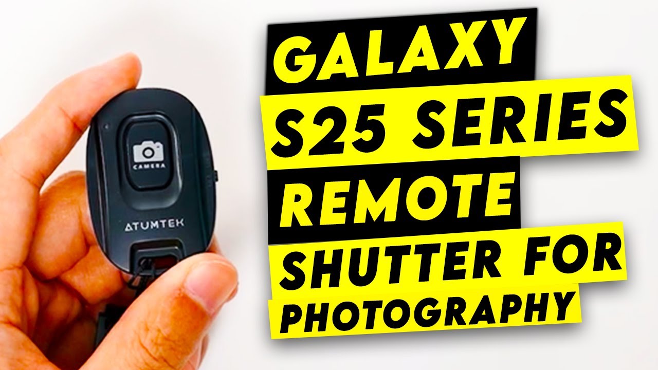 Top 3 Remote Shutters For Galaxy S25/Plus/S25 Ultra!🔥🔥 - YouTube