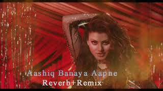 Aashiq Banaya Aapne।Slowed+Reverb। Hate Story 4। Urvashi Rautela । Himesh Reshammiya। Neha Kakkar।