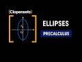 Ellipses | Precalculus (2026 Update)