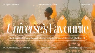 🎁 UNIVERSE’S FAVORITE Subliminal 💫 Be Spoiled + Highly Blessed by the Divine 🙏 Receive + Manifest ✨