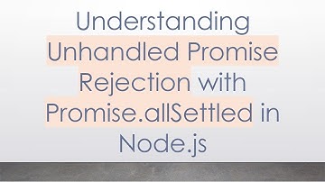 Understanding Unhandled Promise Rejection with Promise.allSettled in Node.js