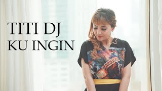 Titi DJ - Ku Ingin | Cover By Patricia Nova