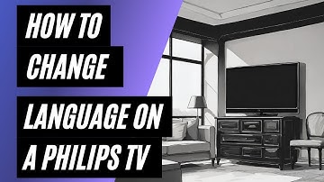 How To Change Language on a Philips TV