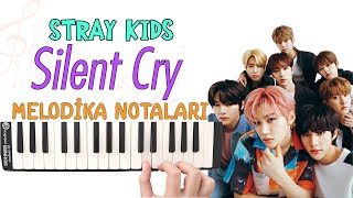Stray Kids - Silent Cry Melodika Notaları
