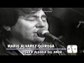 MARIO ALVAREZ QUIROGA PENAS Y ALEGRIAS DEL AMOR HD HQ audio MEJORADO