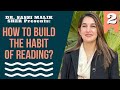 Build the habit of reading with dr sassi malik sher