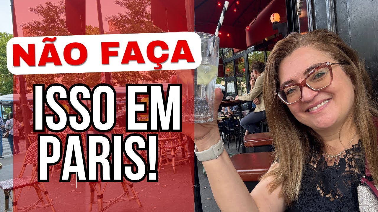 Como Evitar Aborrecimentos em Paris: Erros que Brasileiros Cometem Sem Saber!