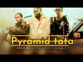 pyramid tata by Drama T x kevin kade FT kivumbi king