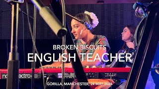 English Teacher - Broken Biscuits - Live 4k @ Gorilla, Manchester, 24 May 2024