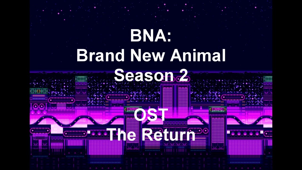 BNA Brand New Animal Season 2 Ost The Return YouTube