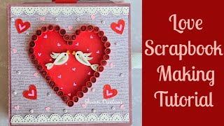 How to make Love Scrapbook/ Valentine's Day Gifts/ Scrapbook Making