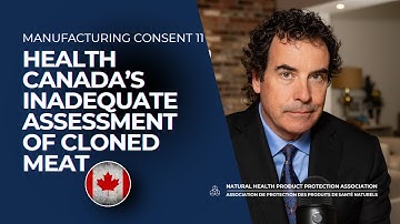 11 Health Canada’s Inadequate Assessment | Manufacturing Consent