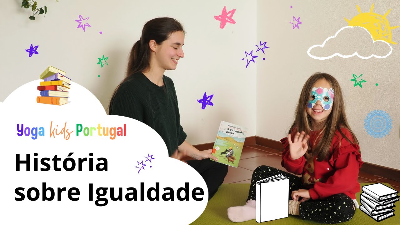 Falar sobre IGUALDADE com CRIANÇAS com uma HISTÓRIA | Yoga Kids Portugal