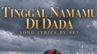 TINGGAL NAMAMU DI DADA SONG LYRICS BY SKY 