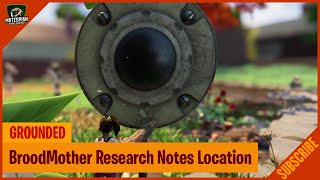 Grounded - BroodMother Research Notes location- FAST GUIDE