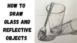 Drawing Glass and Metal/Reflective Objects Tutorial