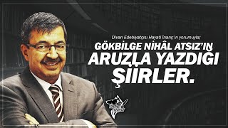 Hayati İnanç | Nihâl Atsız'ın Aruzla Yazdığı Şiirler