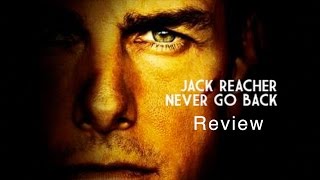 Jack Reacher: Never Go Back Review