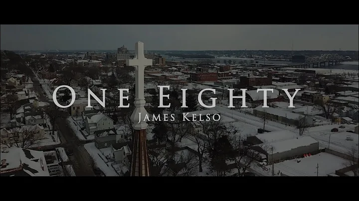 James Kelso - One Eighty (Official Music Video)