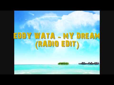 EDDY WATA - MY DREAM (RADIO EDIT)