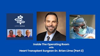 Inside The Operating Room with Heart Transplant Surgeon Dr. Brian Lima (Part 2)