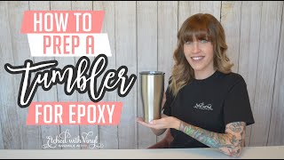 How to prep a tumbler for epoxy resin