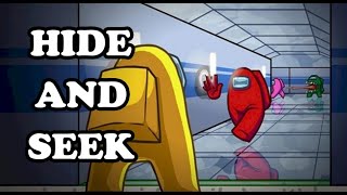 Hide And Seek | Among Us