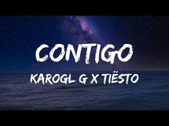 CONTIGO (with Tiësto) - KAROL G, Tiësto | Lyrics/Letra | MIVI Music class=