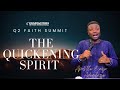 The Quickening Spirit| Q2 Faith Summit| 050426| Apostle Bayo Adegboye