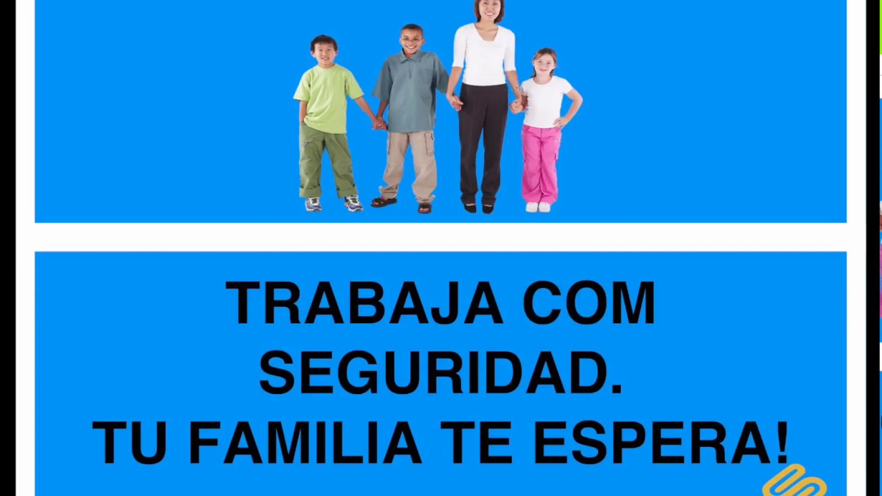 Trabaja con seguridad, tu familia te espera! - YouTube