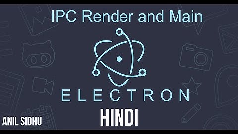 Electron js tutorial in Hindi #6 IPC Render and Main render | share data