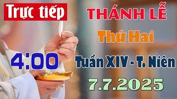 Thánh Lễ Trực Tuyến Hôm Nay | Thứ Hai Tuần XIV Mùa Thường Niên 7/7/ 2025 Trực TiếpThánh Lễ