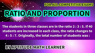 The students in three classes are in the ratio 2 : 3 : 5. If 40 students are increased in each class