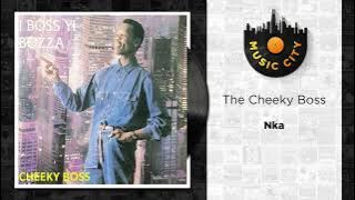 The Cheeky Boss - Nka |  Audio