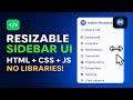 Resizable Sidebar Using HTML, CSS &amp; JavaScript | Layout Resizer Library