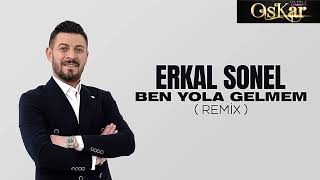 Erkal Sonel - Ben Yola Gelmem (Uğur Yılmaz Remix) İnci Taneleri Resimi